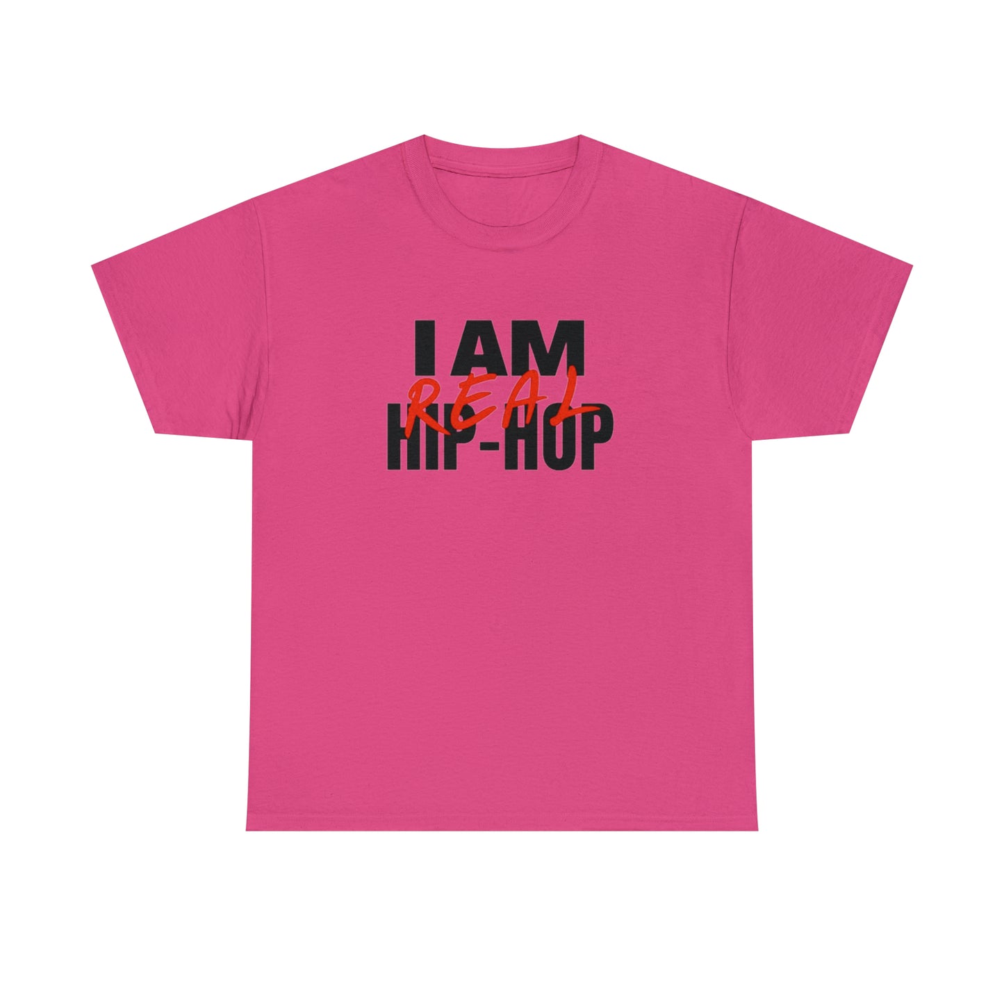 I Am Real Hip Hop(Gender Neutral) Heavy Cotton Tee