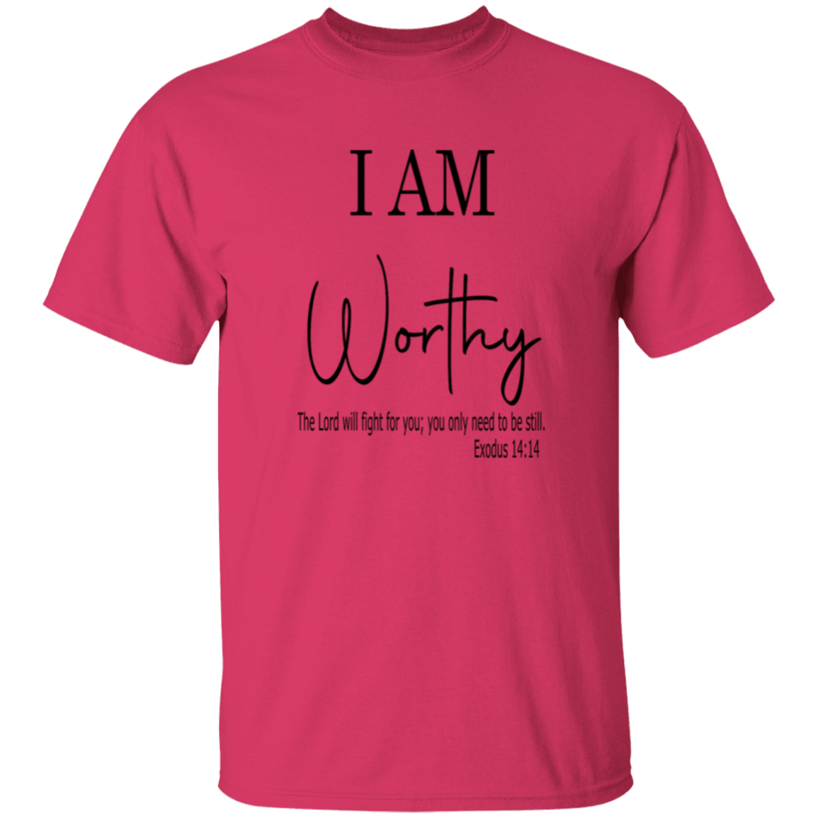 I Am Worthy T-Shirt