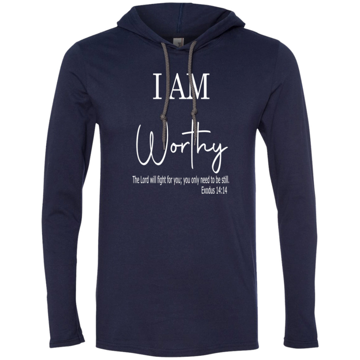 I Am Worthy T-Shirt Hoodie