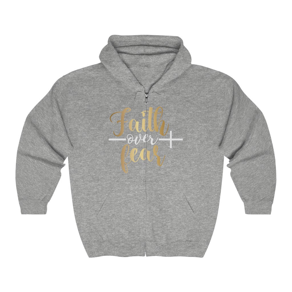 Faith Over Fear Full Zip Hooded Sweatshirt