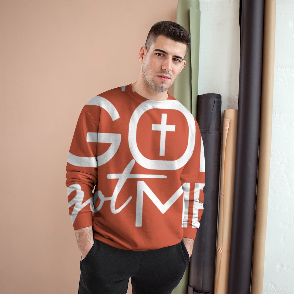 God Got Me Sweatshirt