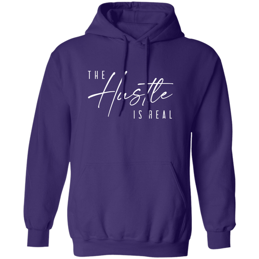 The Hustle Is Real Pullover Hoodie