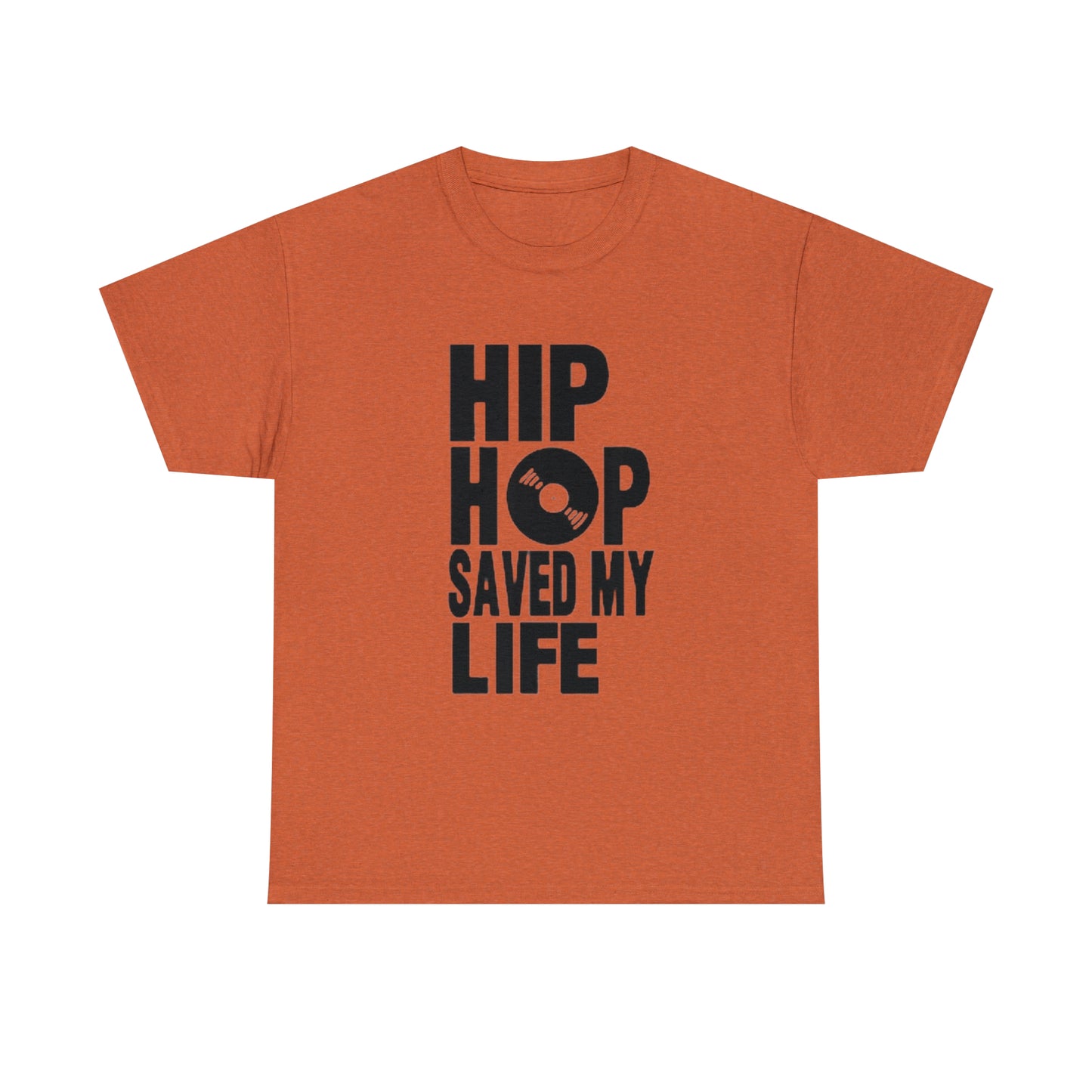 Hip Hop Saved My Life (Gender Neutral) Heavy Cotton Tee