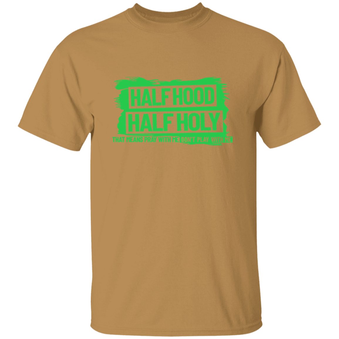 Half Hood Half Holy  T-Shirt