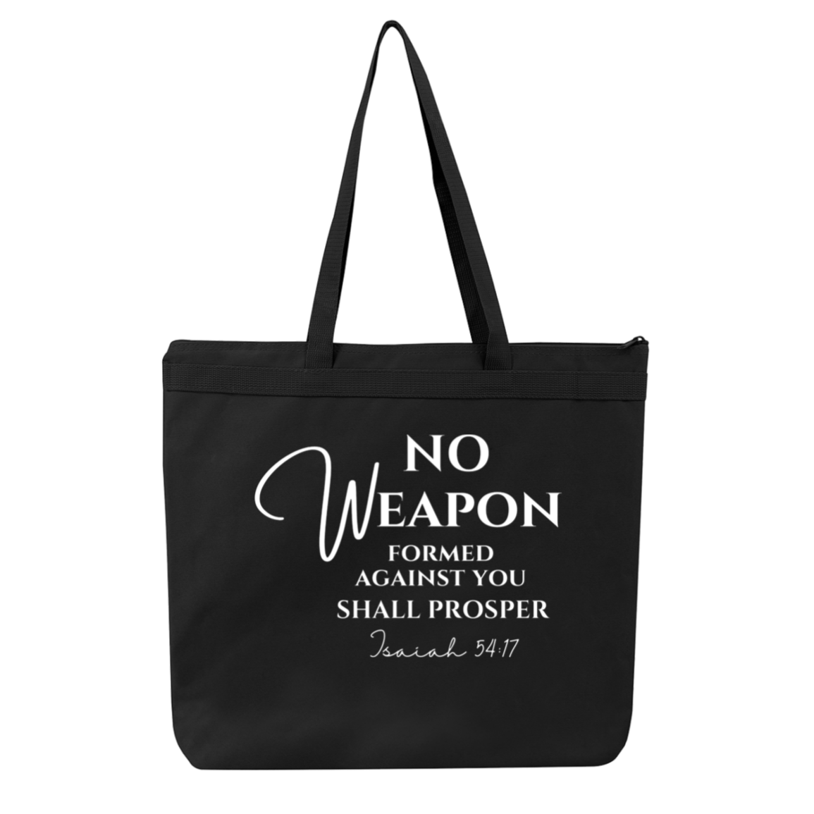 No Weapon form Against You Shall Prosper Large Tote