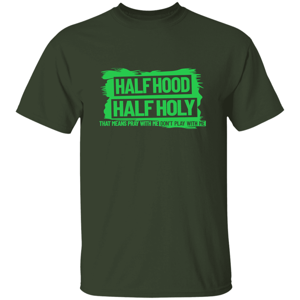 Half Hood Half Holy  T-Shirt