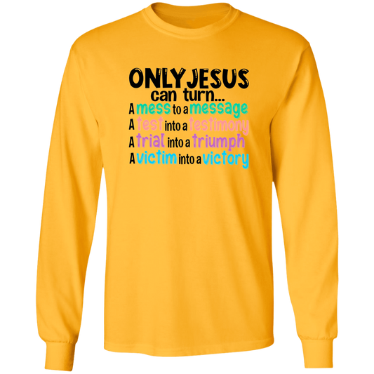 ONLY JESUS Ultra Cotton T-Shirt