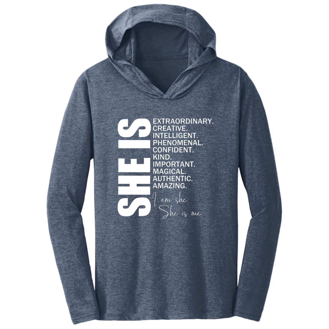 SHE IS Triblend T-Shirt Hoodie