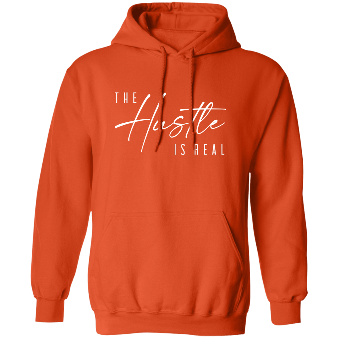 The Hustle Is Real Pullover Hoodie