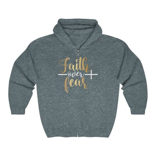 Faith Over Fear Full Zip Hooded Sweatshirt